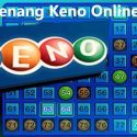 Cara Menang Keno Online